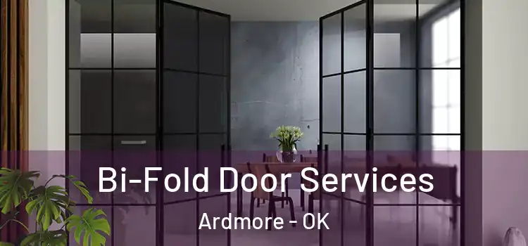 Bi-Fold Door Services Ardmore - OK