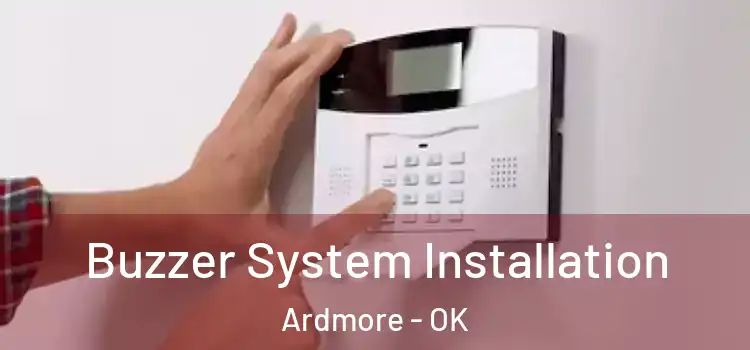 Buzzer System Installation Ardmore - OK
