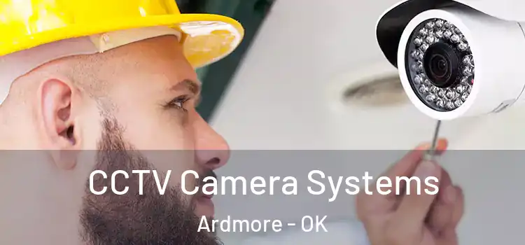 CCTV Camera Systems Ardmore - OK