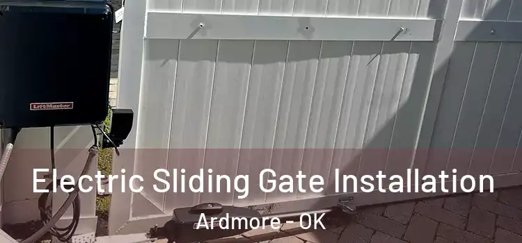 Electric Sliding Gate Installation Ardmore - OK