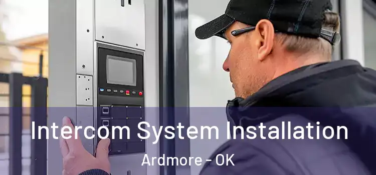 Intercom System Installation Ardmore - OK