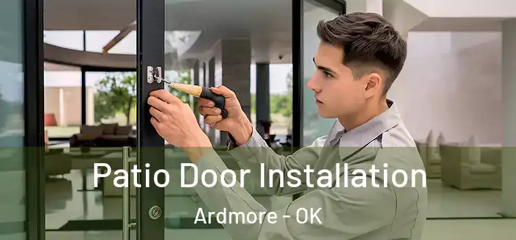 Patio Door Installation Ardmore - OK