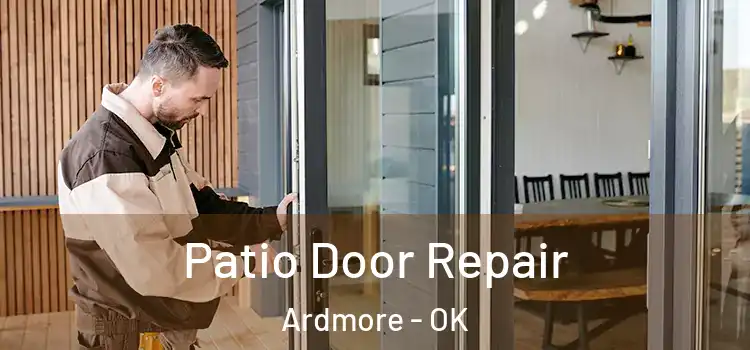 Patio Door Repair Ardmore - OK