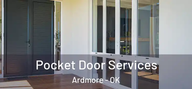 Pocket Door Services Ardmore - OK