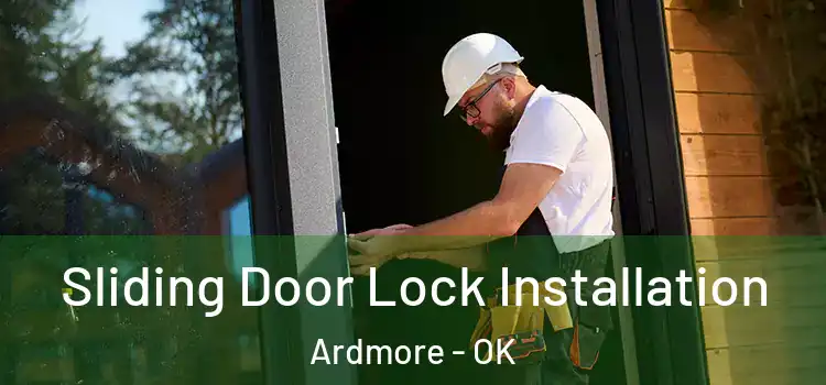 Sliding Door Lock Installation Ardmore - OK