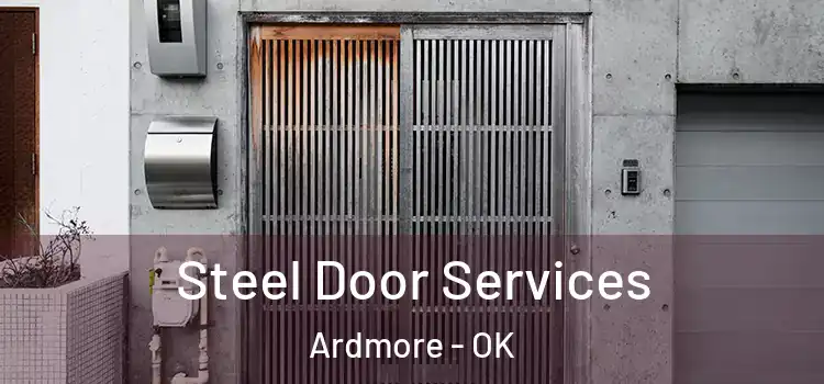 Steel Door Services Ardmore - OK