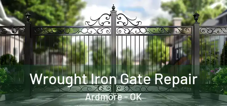 Wrought Iron Gate Repair Ardmore - OK